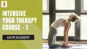 Intensive Yoga Therapy Course – 1